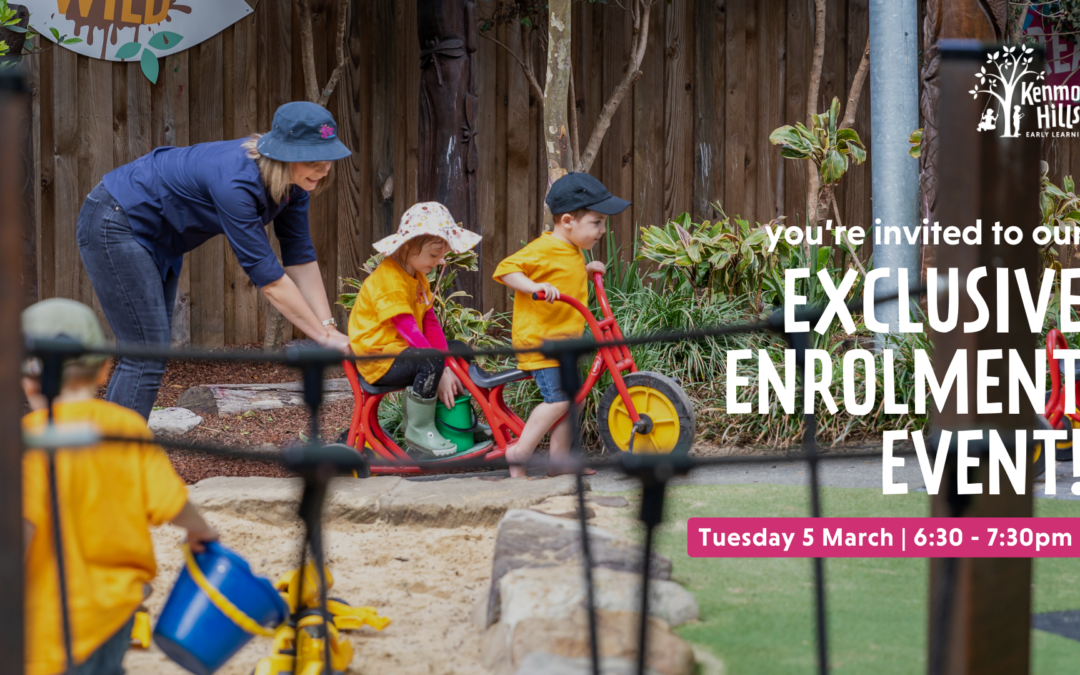 Exclusive Enrolments Event: Secure Your Child’s Future at kenmore Hills Early Learning!
